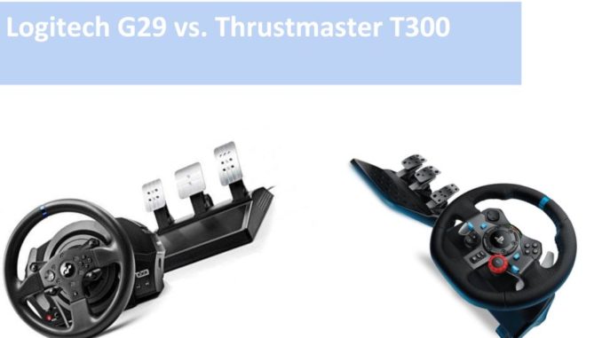 Logitech G29 vs. Thrustmaster T300